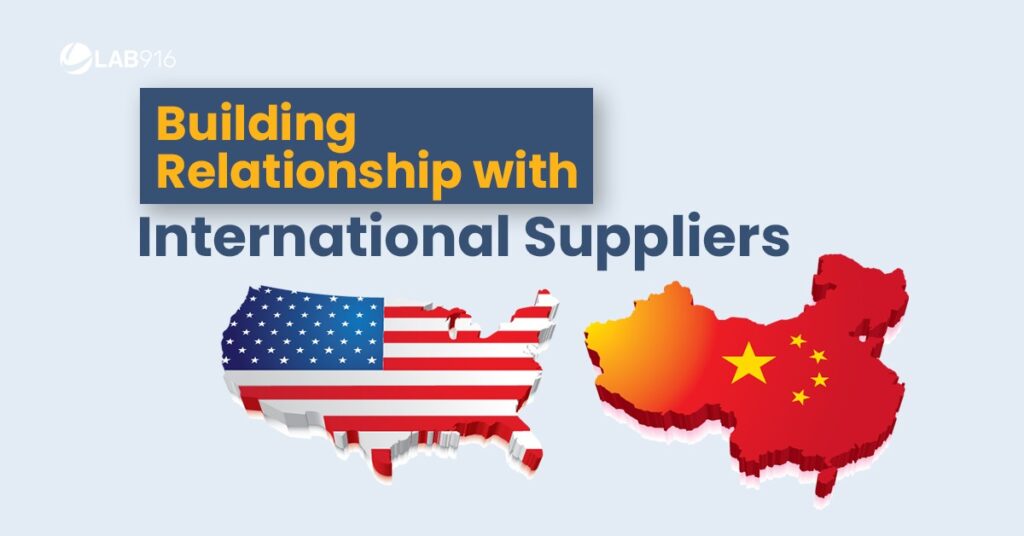 Building A Relationship with International Suppliers: China - Lab 916