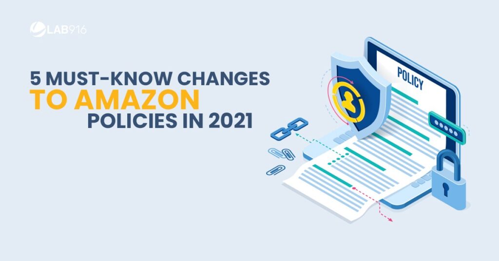 5 Must-Know Changes To Amazon Policies in 2021