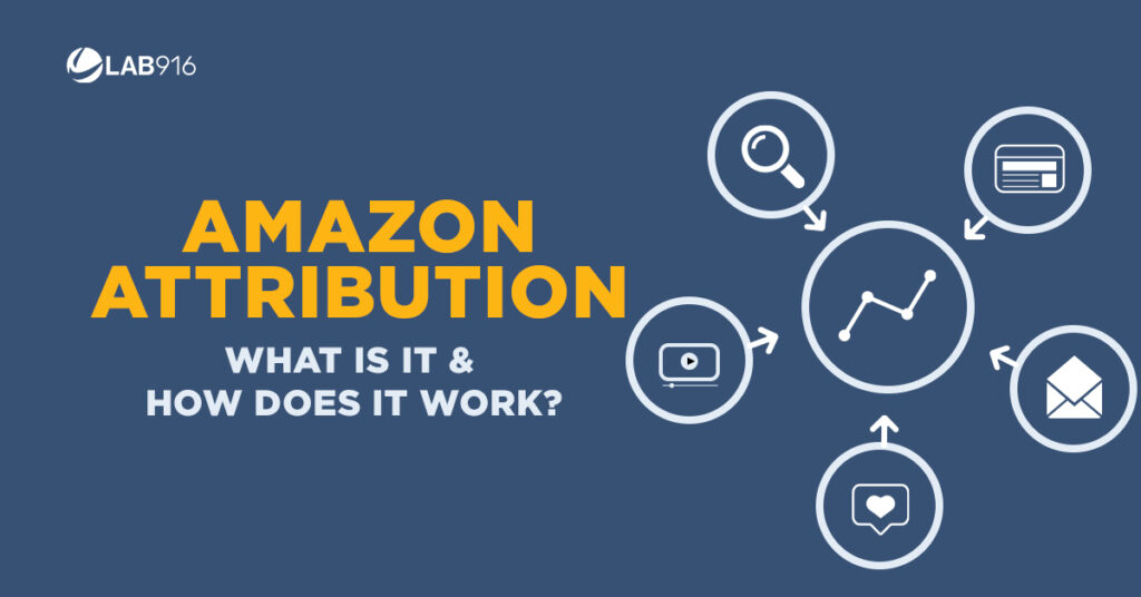 Amazon Attribution: What Is It & How Does It Work?