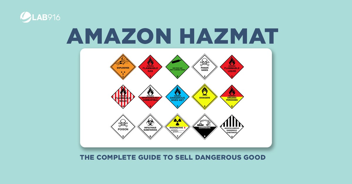 Amazon Hazmat: The Complete Guide to Sell Dangerous Good - Lab 916