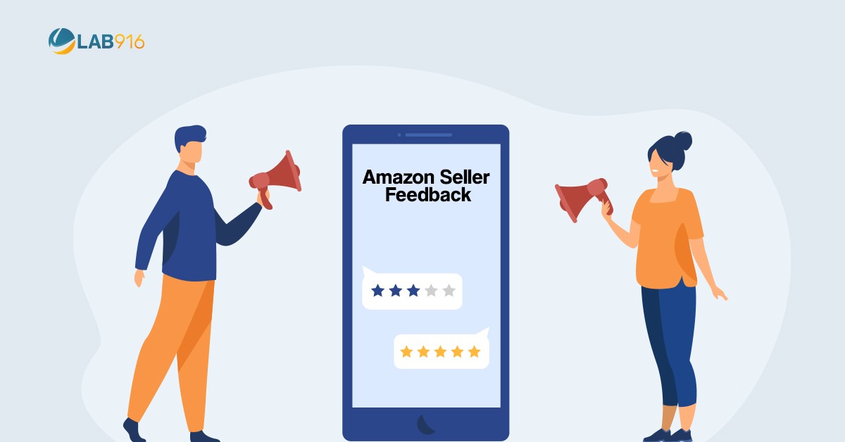A Detailed Guide To Explain Amazon Seller Feedback - Lab 916