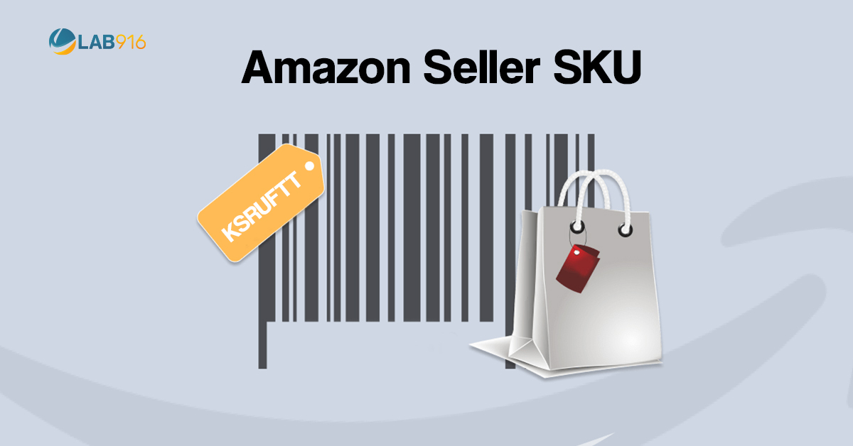 How to Easily Customize Your Own Amazon Seller SKU - Lab 916