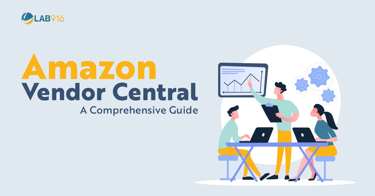 Amazon Vendor Central: A Comprehensive Guide