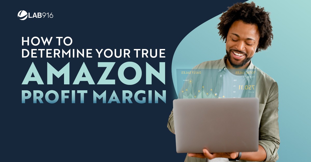 How To Determine Your True Amazon Profit Margin