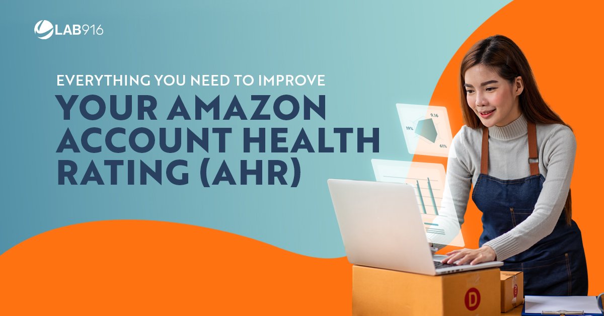 Everything You Need to Improve Your Amazon Account Health Rating (AHR)